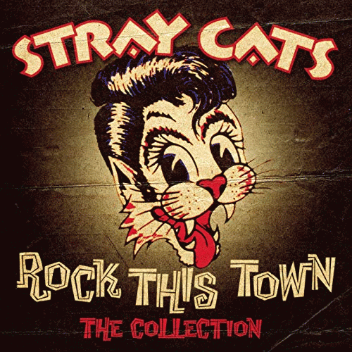 Stray Cats : Rock This Town : The Collection
